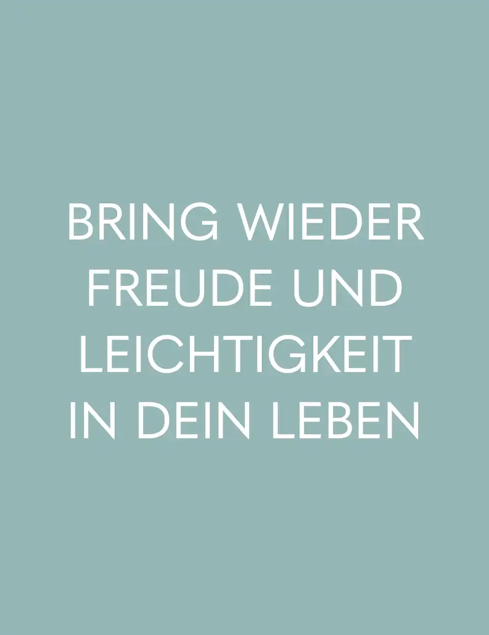 Leicht:Sinn Freude und Leichtigkeit Zitat